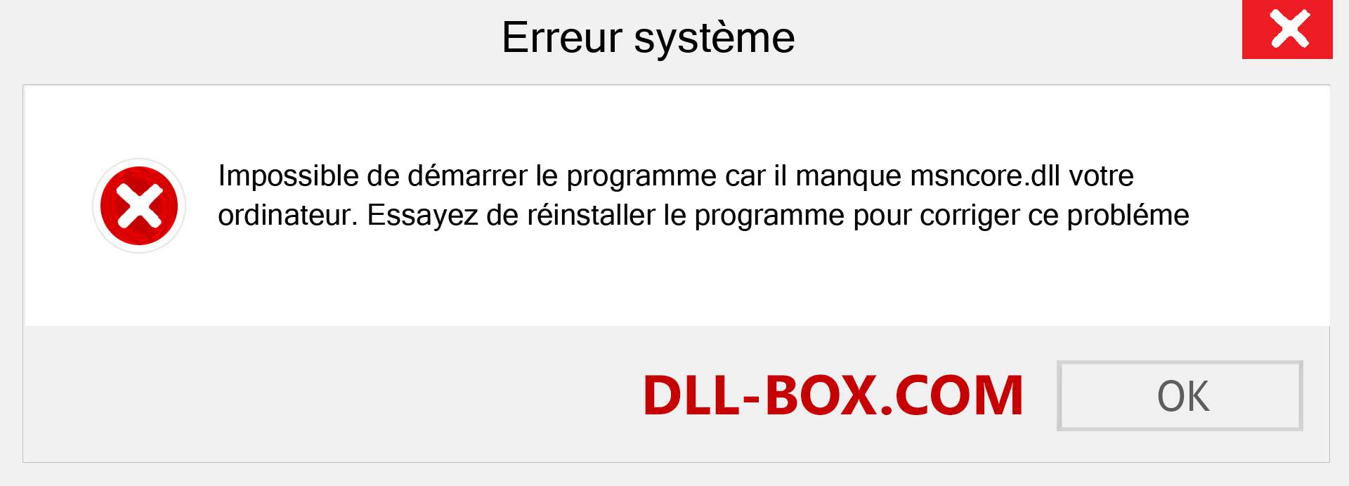 Le fichier msncore.dll est manquant ?. Télécharger pour Windows 7, 8, 10 - Correction de l'erreur manquante msncore dll sur Windows, photos, images